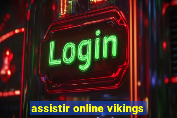 assistir online vikings